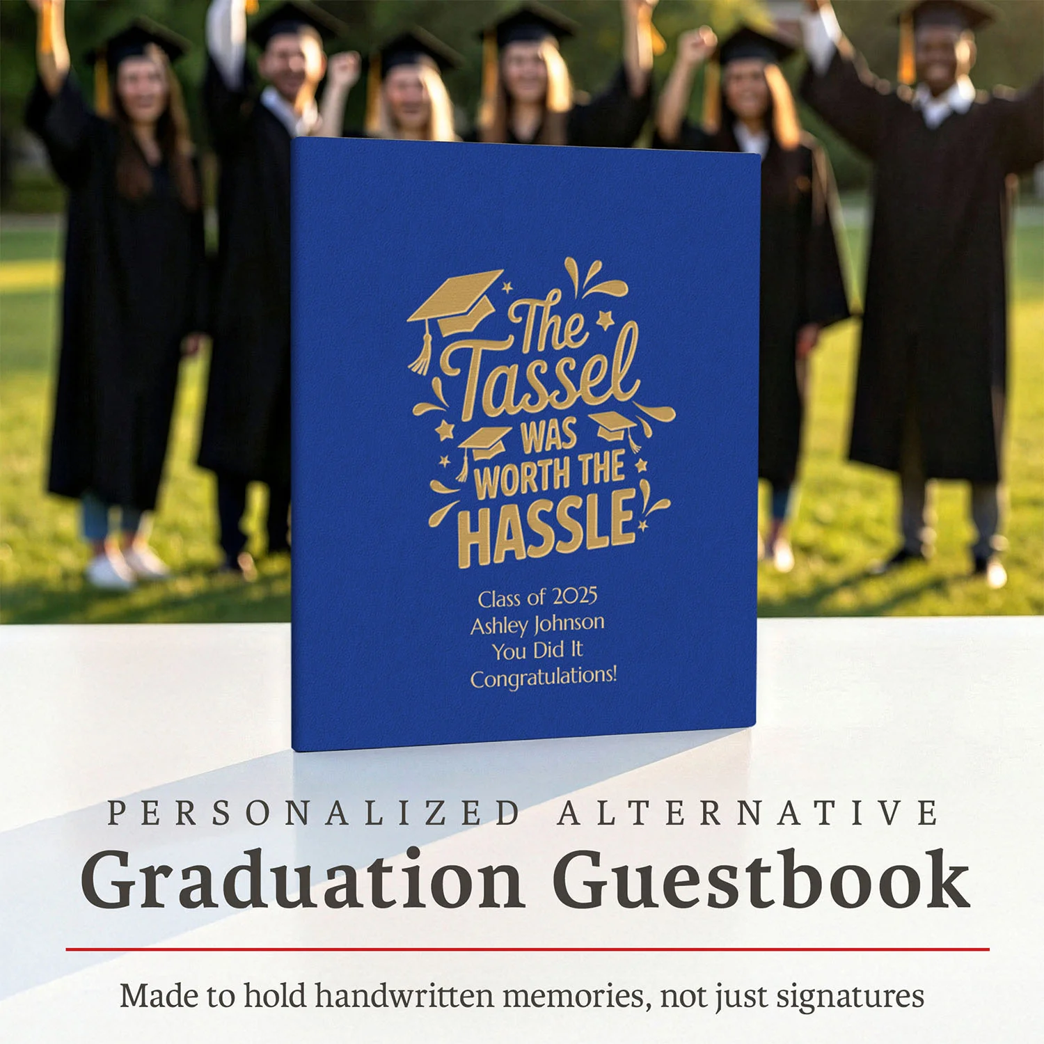 Graduation Guest Book Alternative – The Tassel Was Worth the Hassle (BLUE)